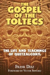 The Gospel of the Toltecs